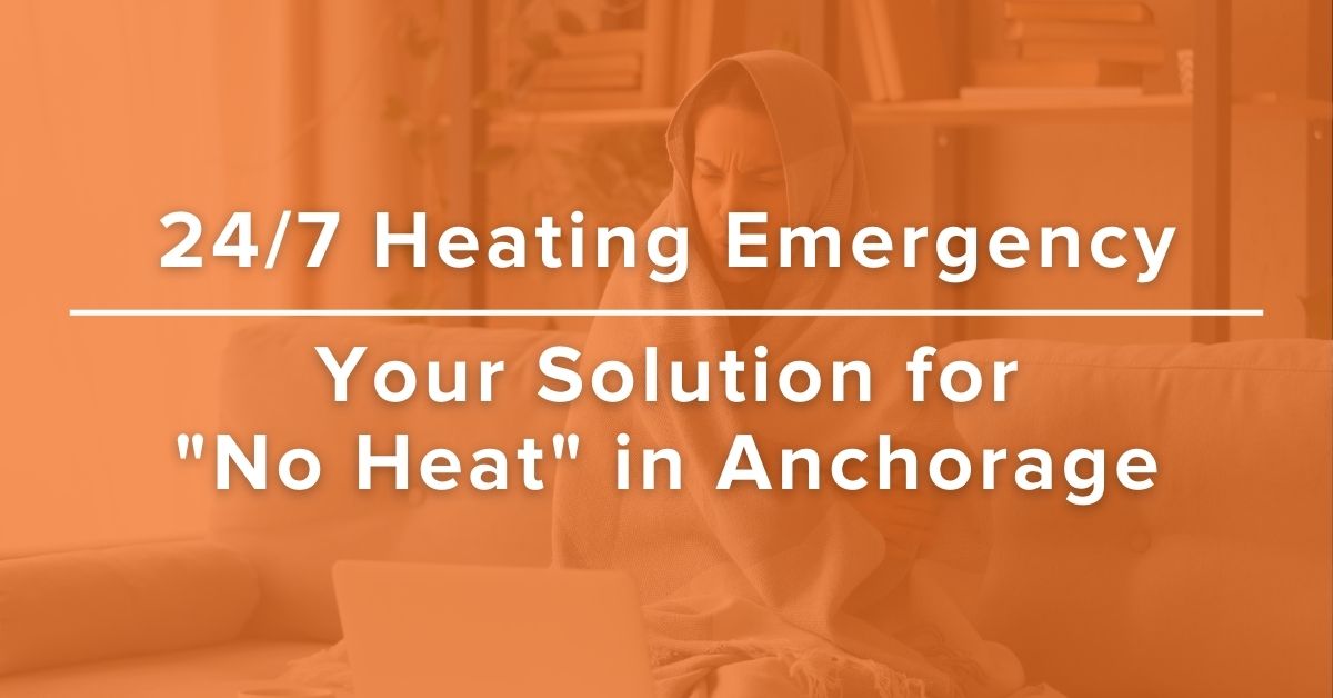 Hav no heat and live in anchorage alaska, call diamond 24 hours a day, 7 days a week, 365 days a year for assistance with your no heat or lack of heat