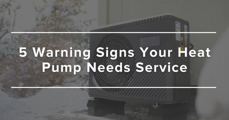 5 Warning Signs Your Heat Pump Needs Service
