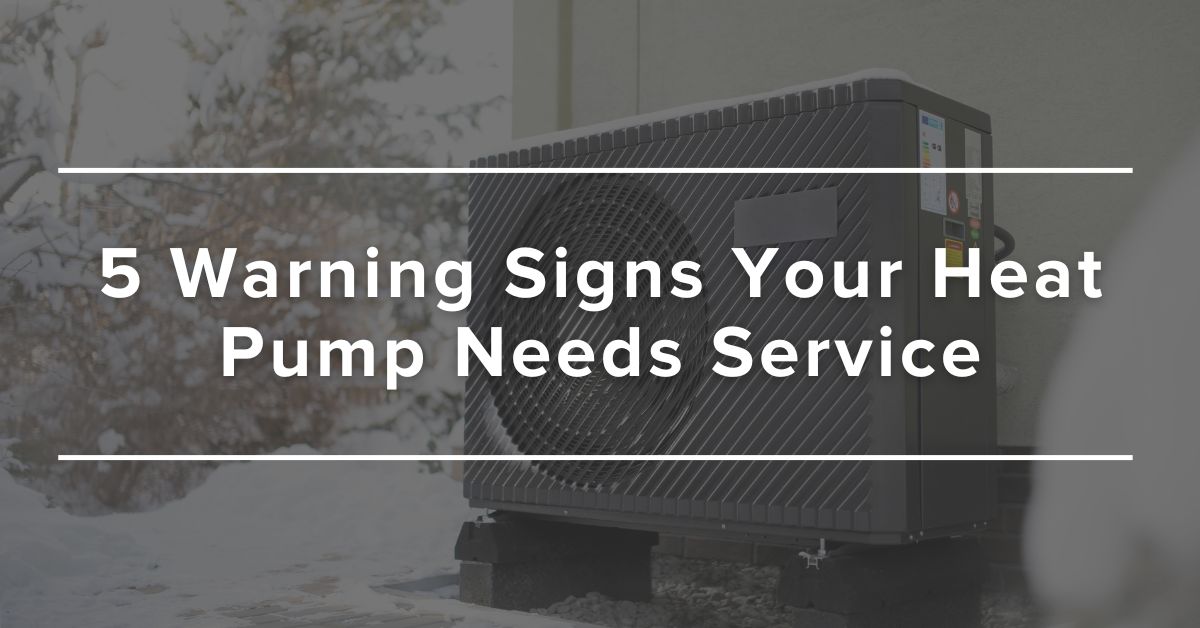 5 Warning Signs Your Heat Pump Needs Service