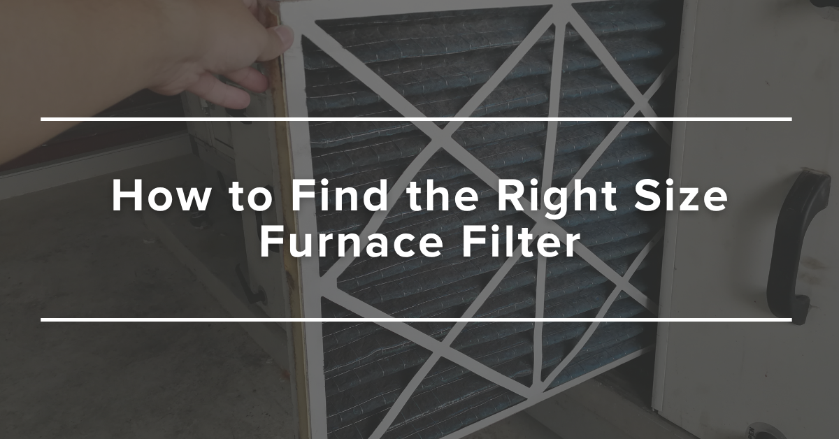 How to Find the Right Size Furnace Filter